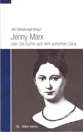 Schütrumpf |  Jenny Marx oder: Die Suche nach dem aufrechten Gang | Buch |  Sack Fachmedien