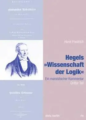 Friedrich |  Hegels Wissenschaft der Logik Teil 1 bis 3 / Hegels "Wissenschaft der Logik" | Buch |  Sack Fachmedien