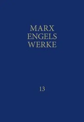Marx / Bundesstiftung Rosa Luxemburg. Gesellschaftsanalyse und Politische Bildung e.V. - Berlin / Engels |  MEW / Marx-Engels-Werke Band 13 | Buch |  Sack Fachmedien