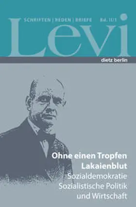 Levi / Schütrumpf |  Levi - Gesammelte Schriften, Reden und Briefe / Gesammelte Schriften, Reden und Briefe - Band II/1 | Buch |  Sack Fachmedien