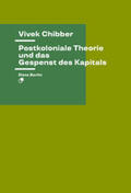 Chibber |  Postkoloniale Theorie und das Gespenst des Kapitals | Buch |  Sack Fachmedien