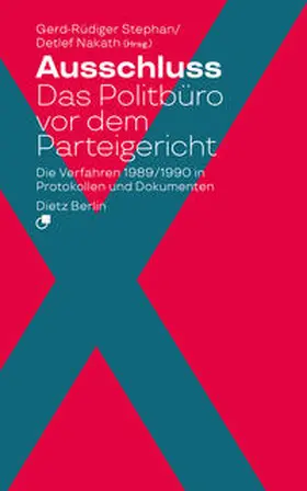 Stephan / Nakath |  Ausschluss. Das Politbüro vor dem Parteigericht | Buch |  Sack Fachmedien
