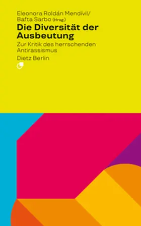 Roldán Mendívil / Sarbo |  Die Diversität der Ausbeutung | Buch |  Sack Fachmedien
