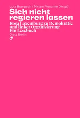 Luxemburg / Brangsch / Pieschke |  Sich nicht regieren lassen | Buch |  Sack Fachmedien