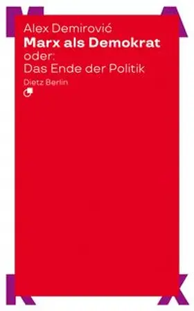 Demirovic |  Marx als Demokrat oder: Das Ende der Politik | Buch |  Sack Fachmedien