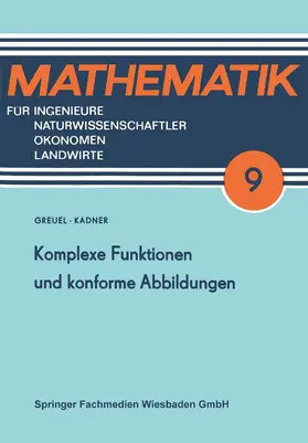 Greuel / Kadner |  Komplexe Funktionen und konforme Abbildungen | Buch |  Sack Fachmedien