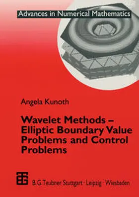 Kunoth |  Wavelet Methods — Elliptic Boundary Value Problems and Control Problems | eBook | Sack Fachmedien
