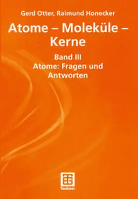 Otter / Honecker | Atome — Moleküle — Kerne | E-Book | www.sack.de