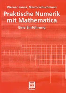 Sanns / Schuchmann | Praktische Numerik mit Mathematica | E-Book | sack.de