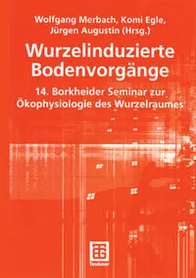 Merbach / Egle / Augustin |  Wurzelinduzierte Bodenvorgänge | eBook | Sack Fachmedien