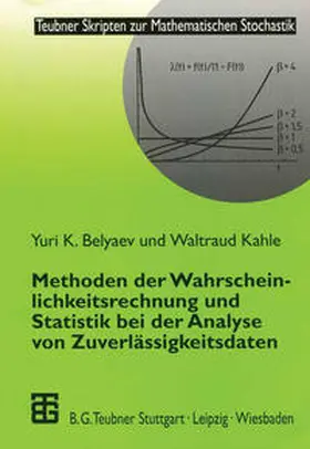 Belyaev / Kahle |  Methoden der Wahrscheinlichkeitsrechnung und Statistik bei der Analyse von Zuverlässigkeitsdaten | eBook | Sack Fachmedien