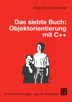 Doberkat |  Das siebte Buch: Objektorientierung mit C++ | eBook | Sack Fachmedien