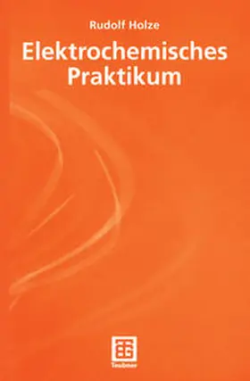 Holze |  Elektrochemisches Praktikum | eBook | Sack Fachmedien