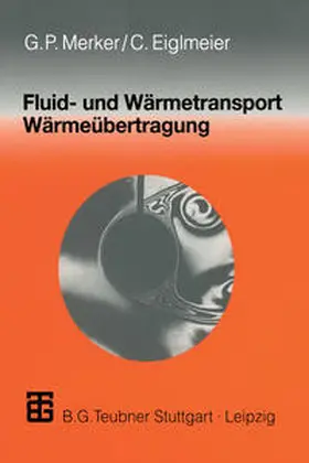 Merker / Eiglmeier |  Fluid- und Wärmetransport Wärmeübertragung | eBook | Sack Fachmedien