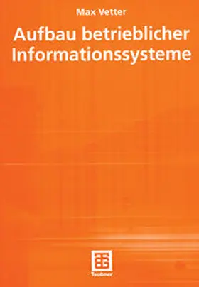 Vetter | Aufbau betrieblicher Informationssysteme | E-Book | sack.de