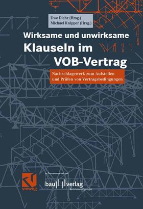 Diehr / Knipper | Wirksame und unwirksame Klauseln im VOB-Vertrag | Buch | 978-3-322-80211-8 | sack.de