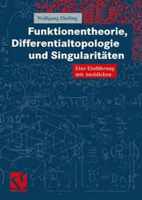 Ebeling |  Funktionentheorie, Differentialtopologie und Singularitäten | eBook | Sack Fachmedien