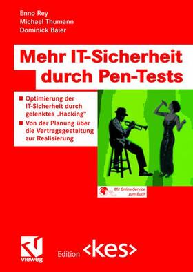 Rey / Thumann / Fedtke |  Rey, E: Mehr IT-Sicherheit durch Pen-Tests | Buch |  Sack Fachmedien