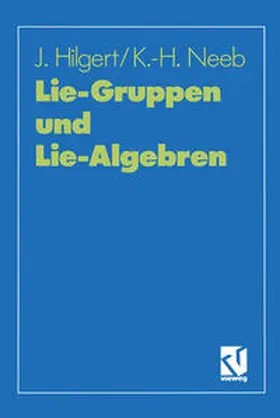Hilgert / Neeb |  Lie-Gruppen und Lie-Algebren | eBook | Sack Fachmedien
