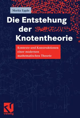 Epple |  Die Entstehung der Knotentheorie | Buch |  Sack Fachmedien