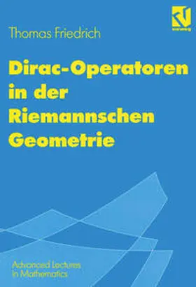 Friedrich |  Dirac-Operatoren in der Riemannschen Geometrie | eBook | Sack Fachmedien