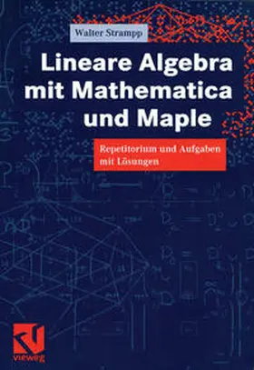 Strampp |  Lineare Algebra mit Mathematica und Maple | eBook | Sack Fachmedien