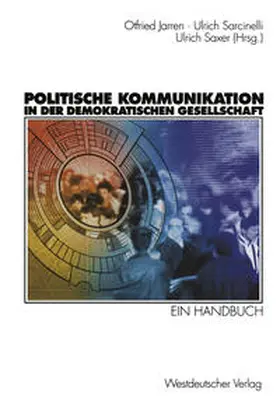 Jarren / Sarcinelli / Saxer |  Politische Kommunikation in der demokratischen Gesellschaft | eBook | Sack Fachmedien