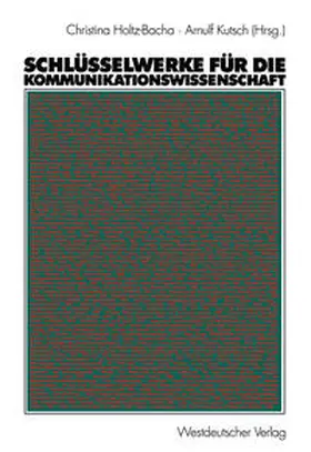 Holtz-Bacha / Kutsch |  Schlüsselwerke für die Kommunikationswissenschaft | eBook | Sack Fachmedien