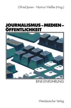 Jarren / Weßler | Journalismus — Medien — Öffentlichkeit | E-Book | www.sack.de