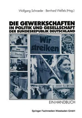 Schroeder / Weßels |  Die Gewerkschaften in Politik und Gesellschaft der Bundesrepublik Deutschland | eBook | Sack Fachmedien