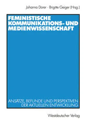 Dorer / Geiger |  Feministische Kommunikations- und Medienwissenschaft | eBook | Sack Fachmedien