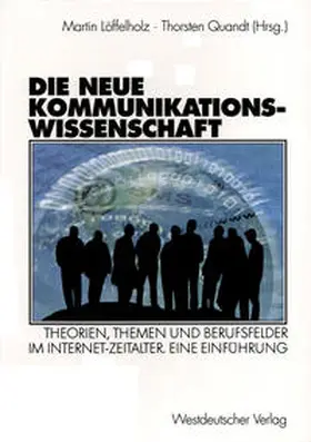 Löffelholz / Quandt |  Die neue Kommunikationswissenschaft | eBook | Sack Fachmedien