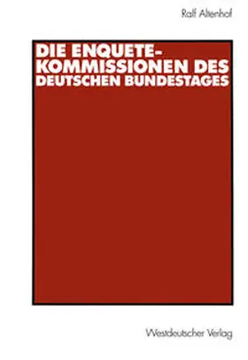 Altenhof |  Die Enquete-Kommissionen des Deutschen Bundestages | eBook | Sack Fachmedien