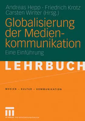 Hepp / Krotz / Winter | Globalisierung der Medienkommunikation | E-Book | sack.de