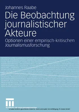 Raabe | Die Beobachtung journalistischer Akteure | E-Book | www.sack.de