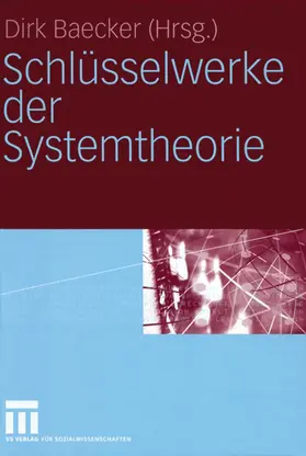 Dirk | Schlüsselwerke der Systemtheorie | Buch | 978-3-322-80489-1 | sack.de