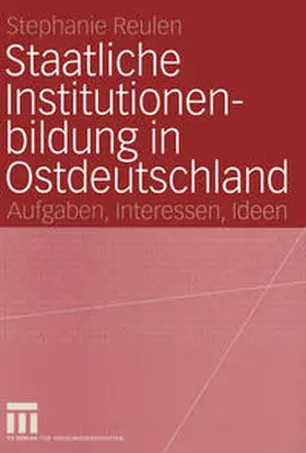 Reulen | Staatliche Institutionenbildung in Ostdeutschland | E-Book | www.sack.de