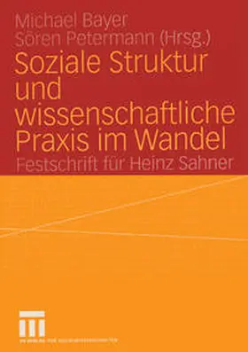 Bayer / Petermann | Soziale Struktur und wissenschaftliche Praxis im Wandel | E-Book | www.sack.de