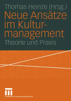 Heinze |  Neue Ansätze im Kulturmanagement | eBook | Sack Fachmedien