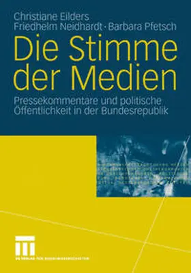 Eilders / Neidhardt / Pfetsch |  Die Stimme der Medien | eBook | Sack Fachmedien