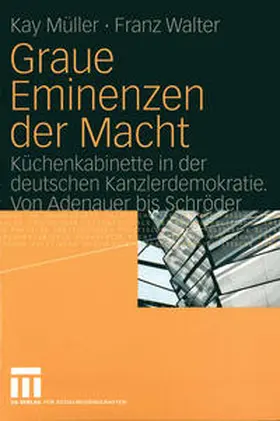 Müller / Walter |  Graue Eminenzen der Macht | eBook | Sack Fachmedien