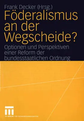 Decker | Föderalismus an der Wegscheide? | E-Book | www.sack.de