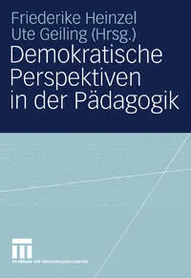 Heinzel / Geiling | Demokratische Perspektiven in der Pädagogik | E-Book | sack.de