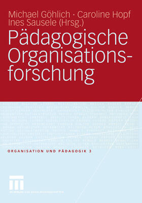 Göhlich / Hopf / Sausele |  Pädagogische Organisationsforschung | eBook | Sack Fachmedien