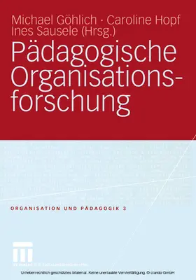 Göhlich / Hopf / Sausele |  Pädagogische Organisationsforschung | eBook | Sack Fachmedien