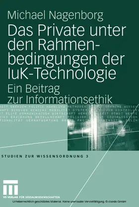 Nagenborg |  Das Private unter den Rahmenbedingungen der IuK-Technologie | eBook | Sack Fachmedien