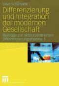Schimank |  Differenzierung und Integration der modernen Gesellschaft | eBook | Sack Fachmedien