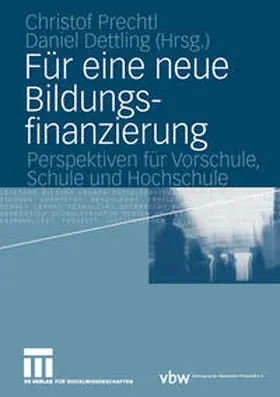 Prechtl / Dettling |  Für eine neue Bildungsfinanzierung | eBook | Sack Fachmedien