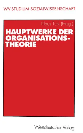 Türk |  Hauptwerke der Organisationstheorie | Buch |  Sack Fachmedien