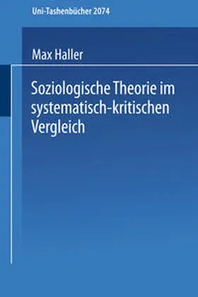Haller |  Soziologische Theorie im systematisch-kritischen Vergleich | eBook | Sack Fachmedien